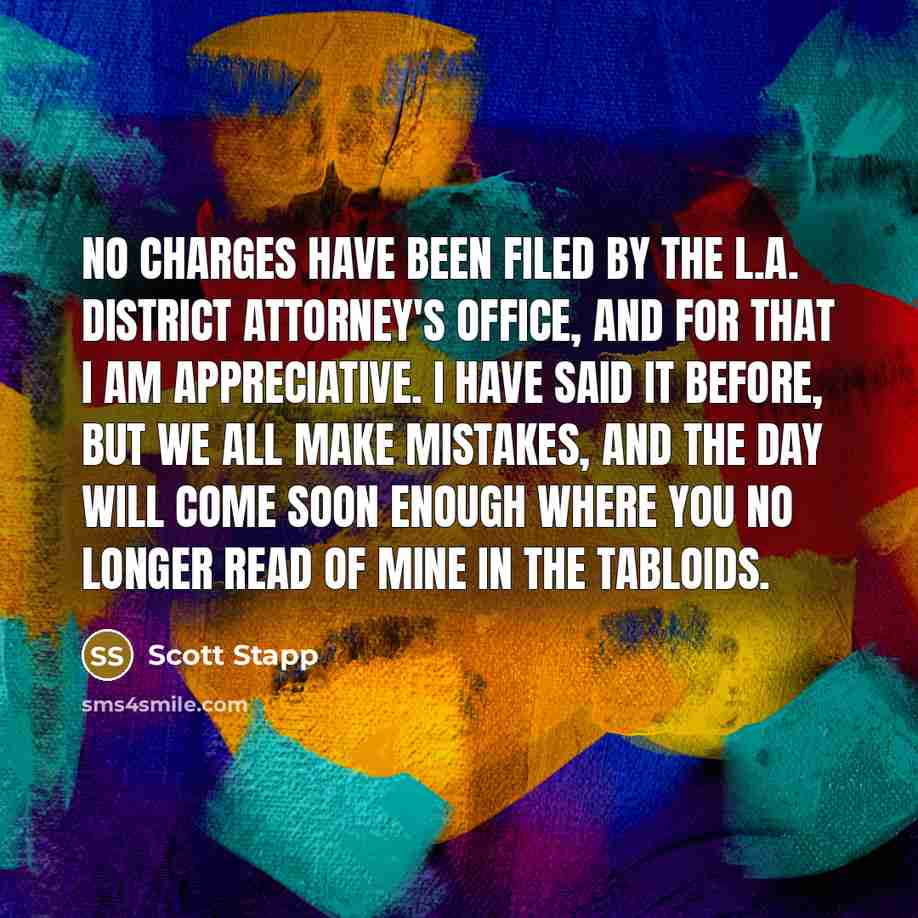 “No charges have been filed by the L.A. district attorney's…” quote by Scott Stapp