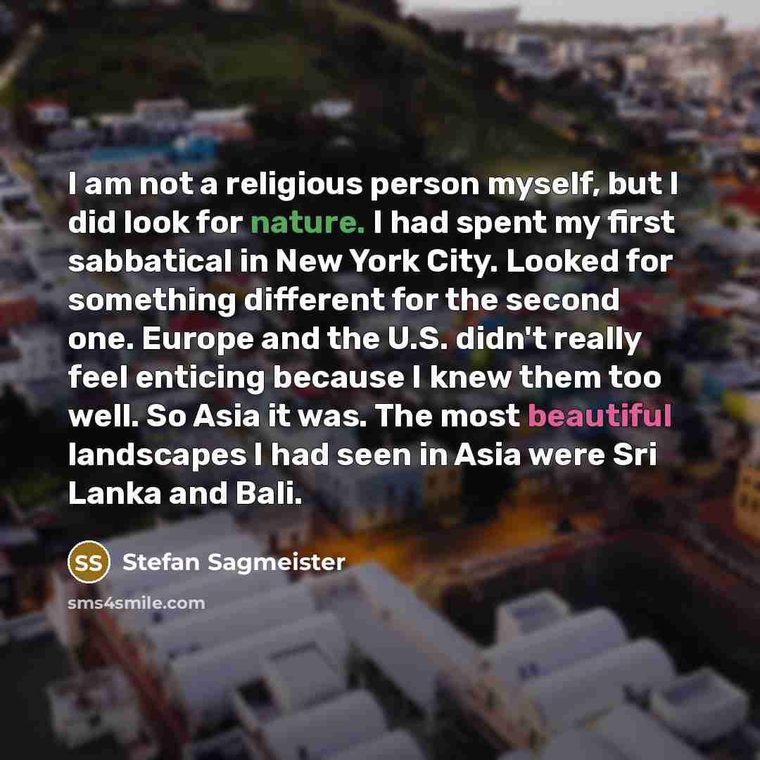 “I am not a religious person myself, but I did…” quote by Stefan Sagmeister