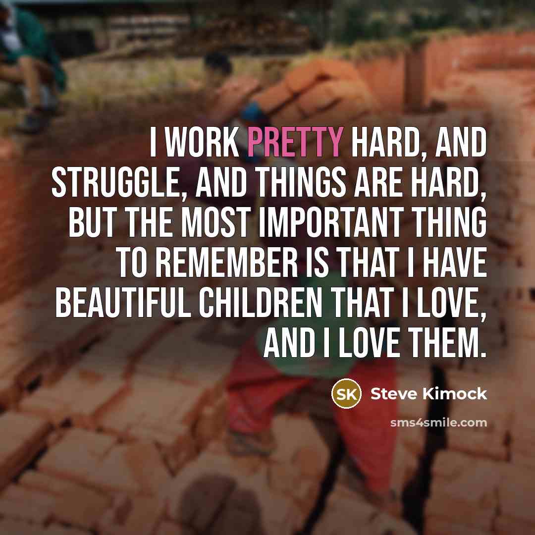 “I work pretty hard, and struggle, and things are hard,…” quote by Steve Kimock