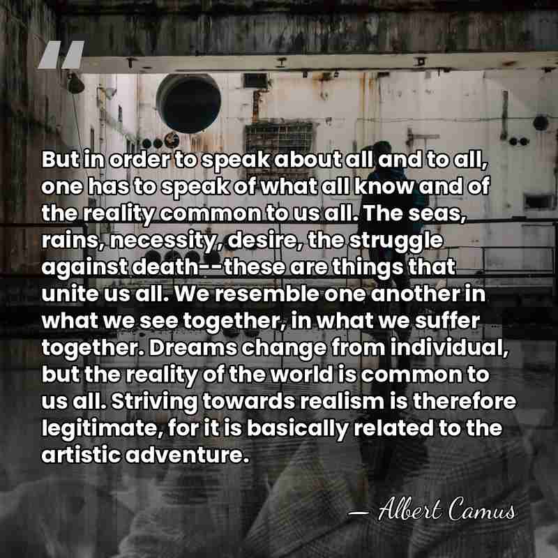 But in order to speak about all and to all, one has&hellip; - Albert Camus