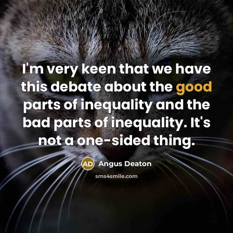 “I'm very keen that we have this debate about the…” quote by Angus Deaton