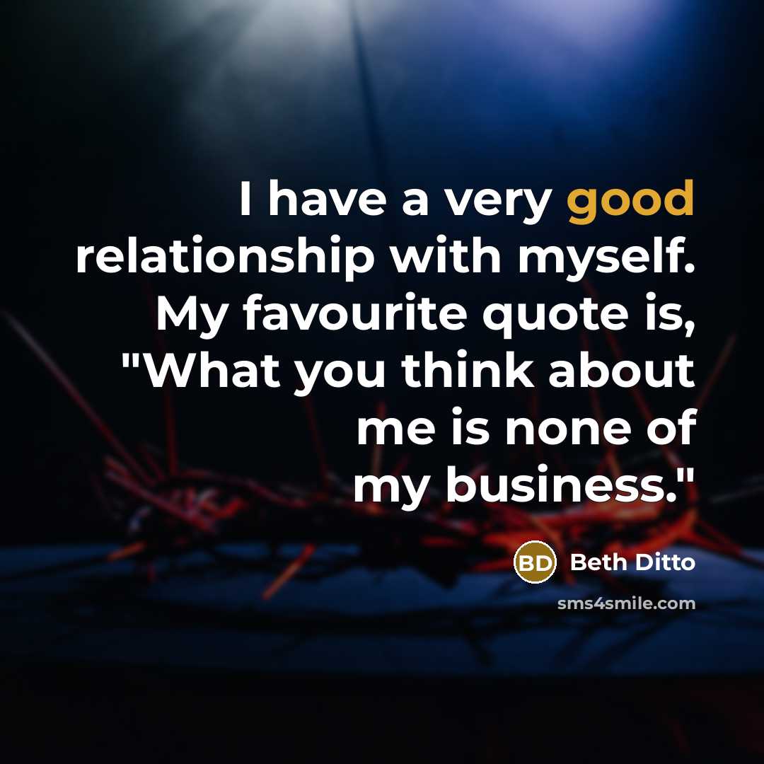 “I have a very good relationship with myself. My favourite…” quote by Beth Ditto
