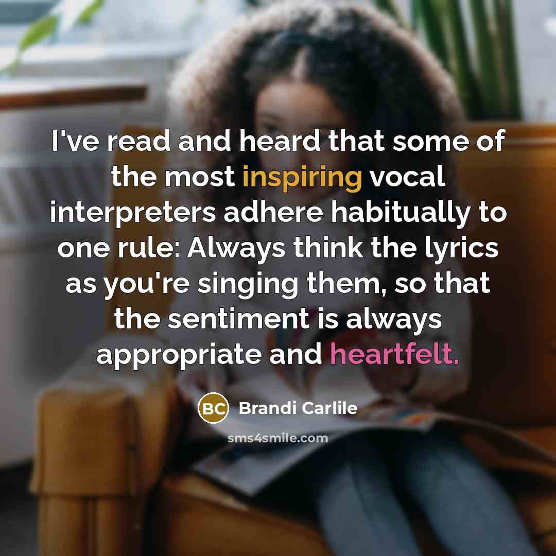 “I've read and heard that some of the most inspiring…” quote by Brandi Carlile
