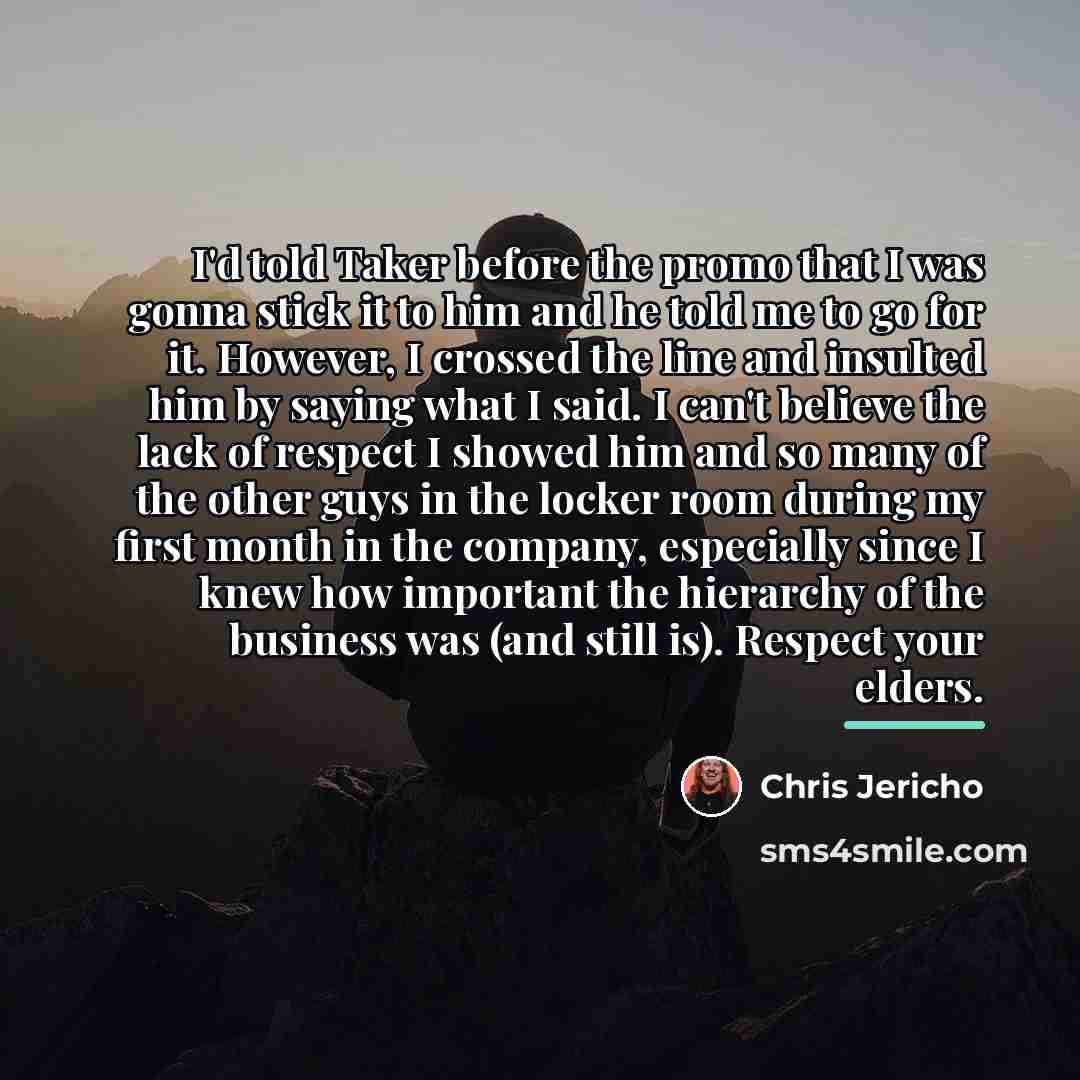 “I'd told Taker before the promo that I was gonna…” quote by Chris Jericho