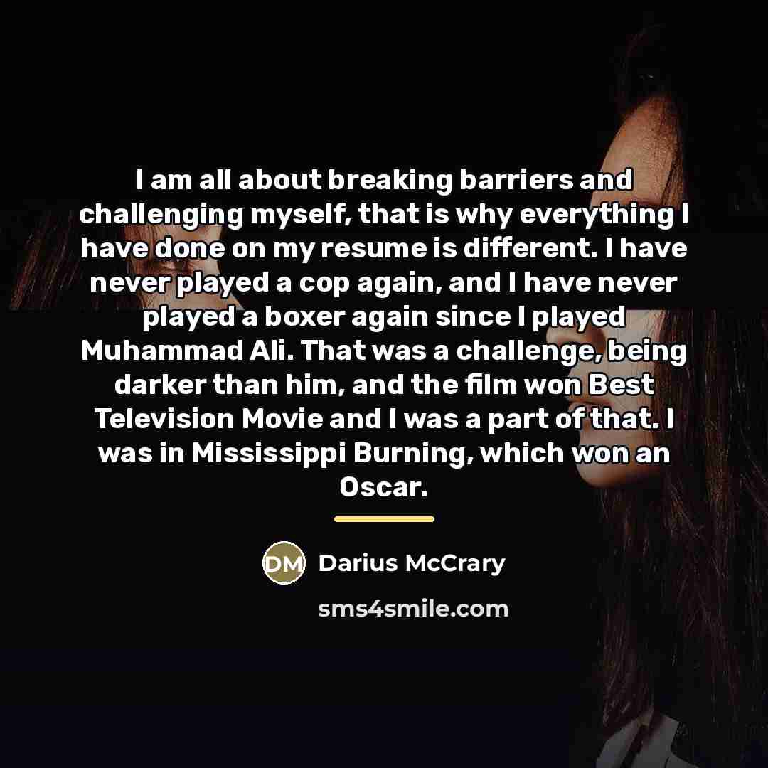 “I am all about breaking barriers and challenging myself, that…” quote by Darius McCrary