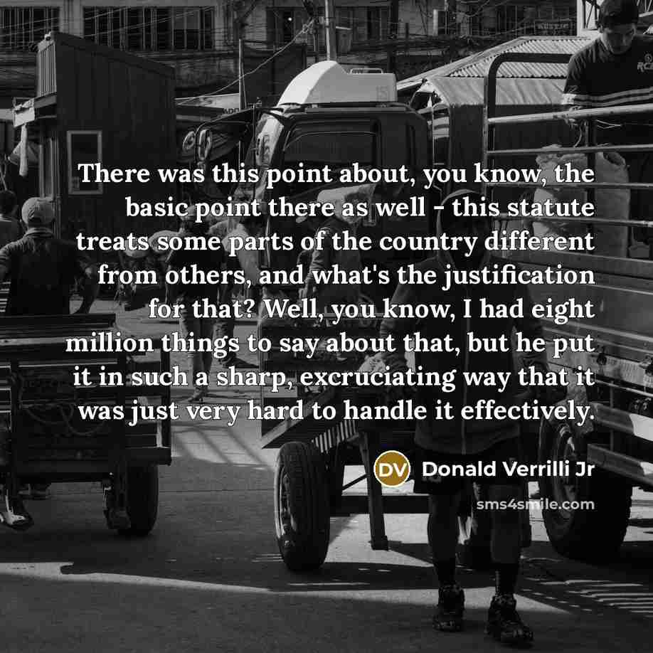 “There was this point about, you know, the basic point…” quote by Donald Verrilli Jr