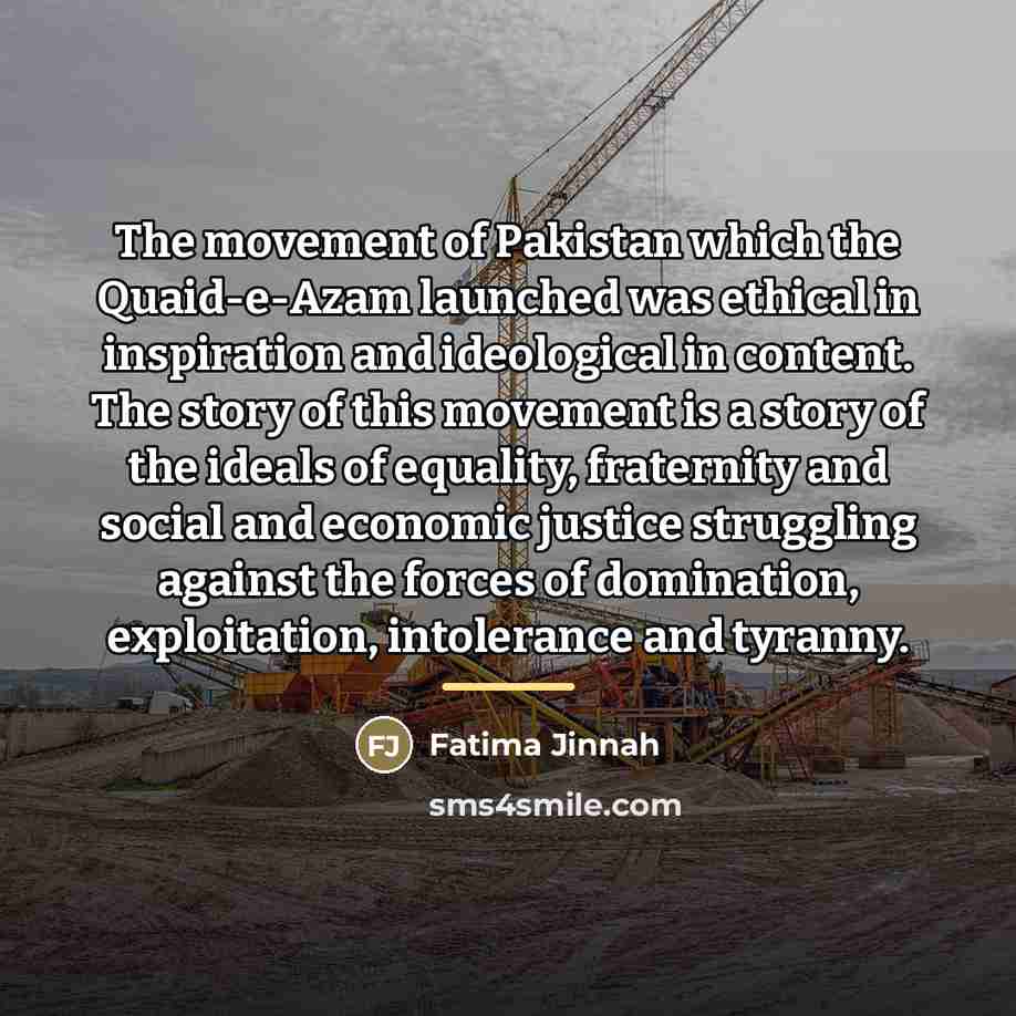“The movement of Pakistan which the Quaid-e-Azam launched was ethical…” quote by Fatima Jinnah
