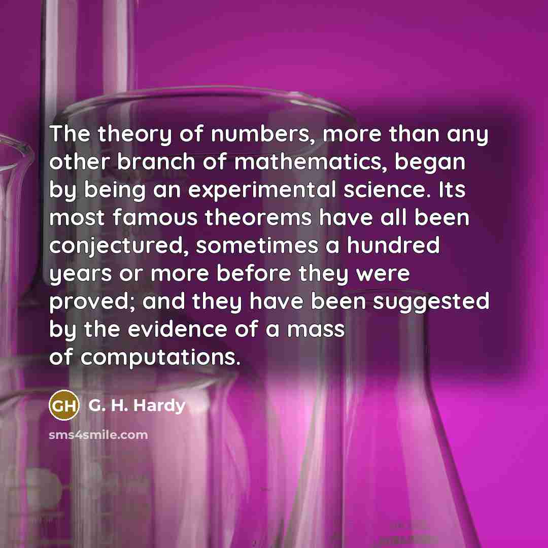 “The theory of numbers, more than any other branch of…” quote by G. H. Hardy