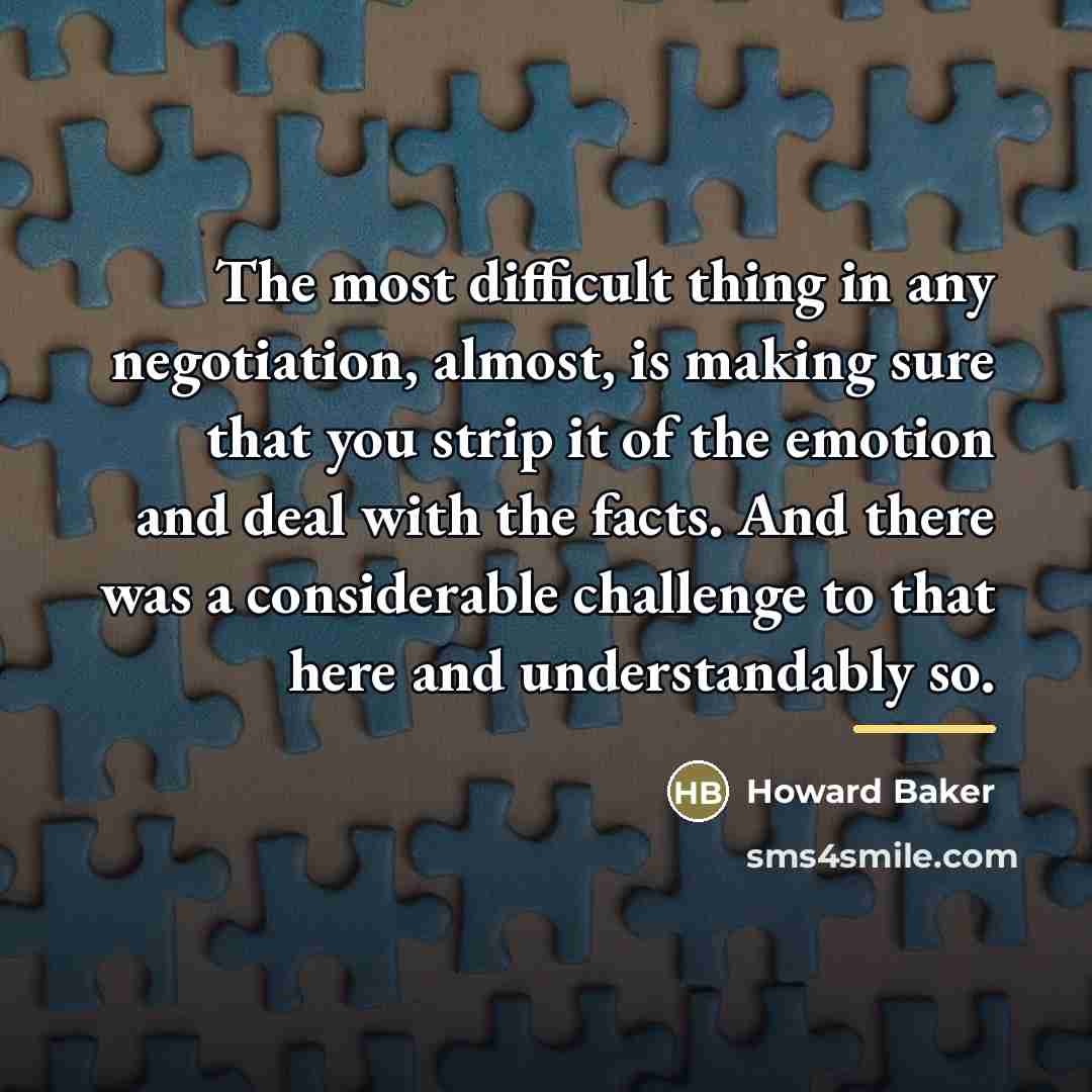 “The most difficult thing in any negotiation, almost, is making…” quote by Howard Baker