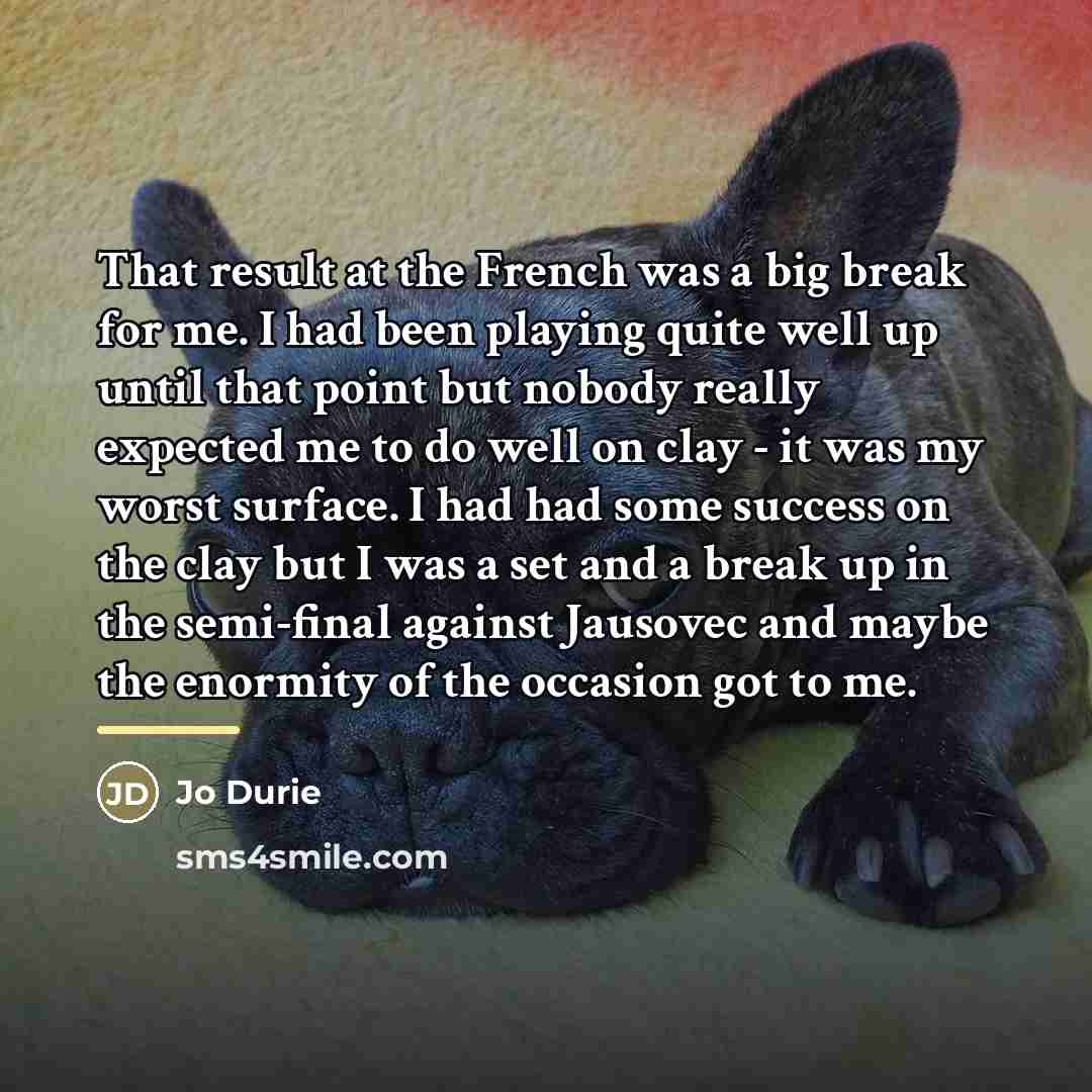 “That result at the French was a big break for…” quote by Jo Durie