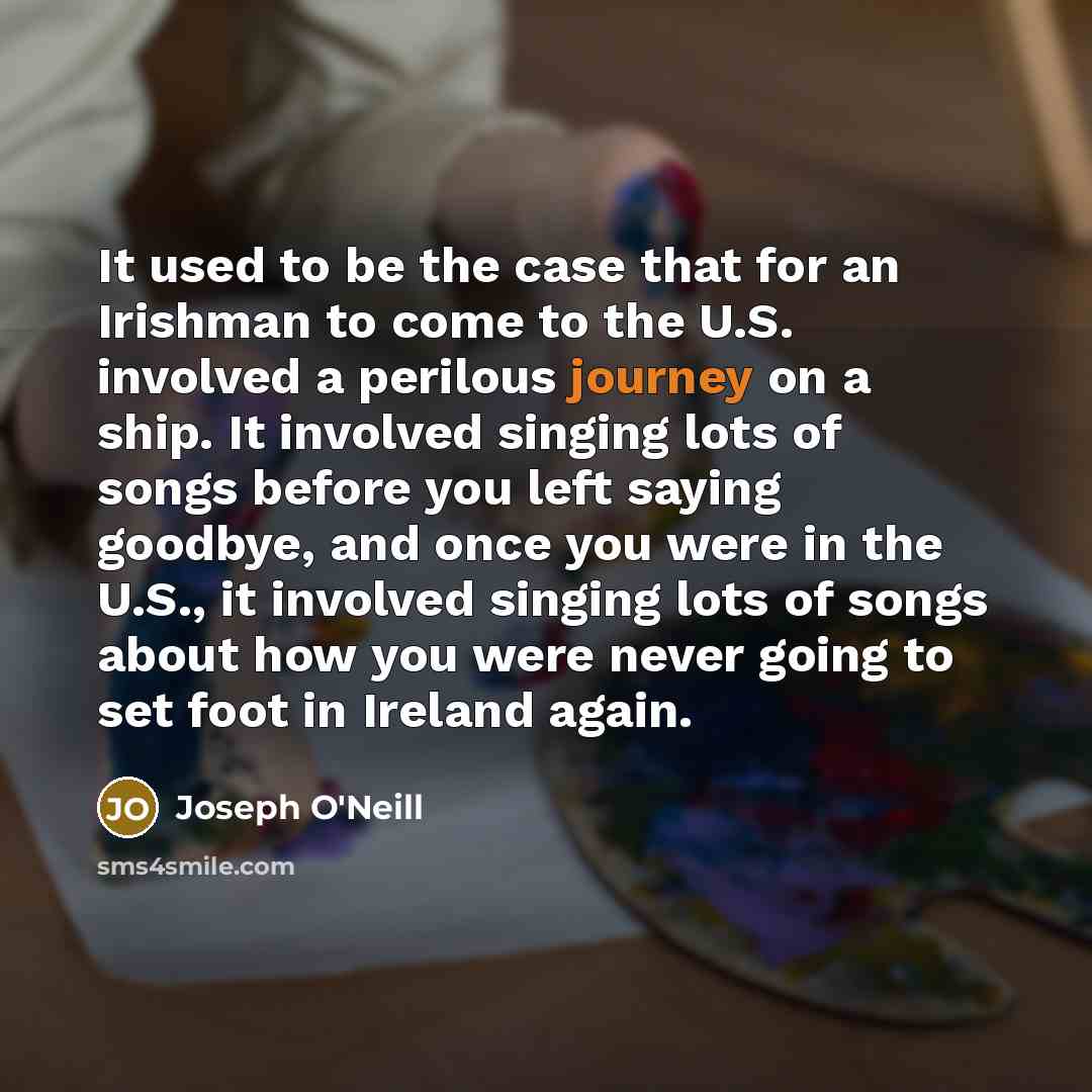 “It used to be the case that for an Irishman…” quote by Joseph O'Neill