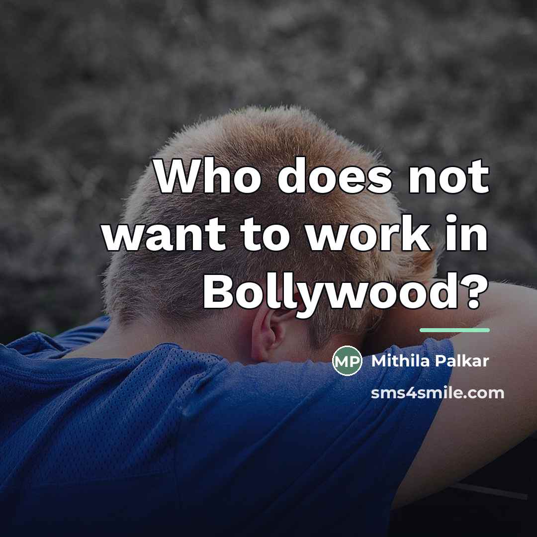 “Who does not want to work in Bollywood?…” quote by Mithila Palkar