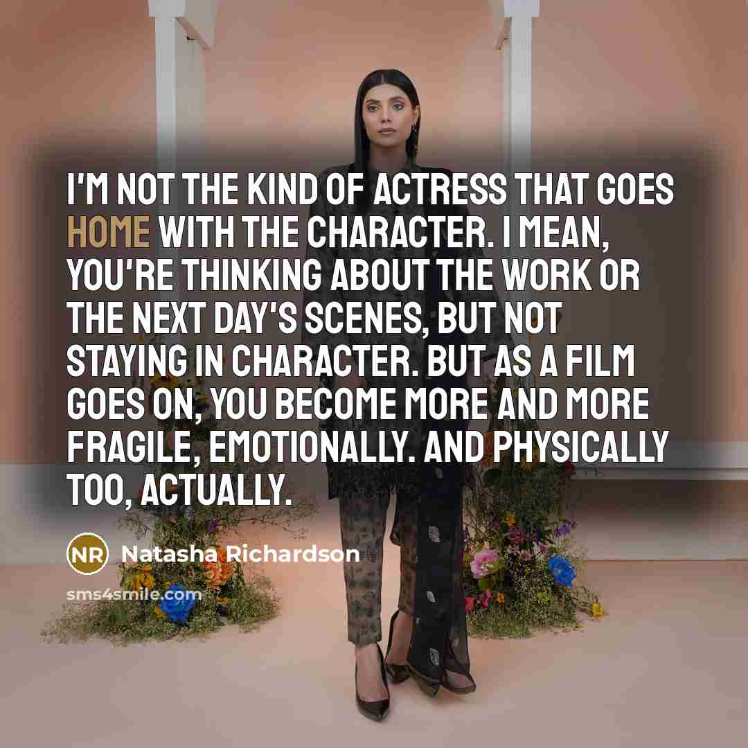 “I'm not the kind of actress that goes home with…” quote by Natasha Richardson