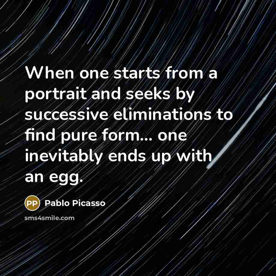 “When one starts from a portrait and seeks by successive…” quote by Pablo Picasso