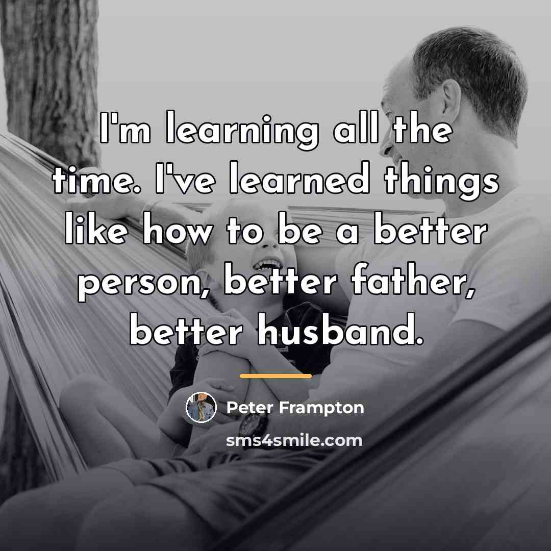 “I'm learning all the time. I've learned things like how…” quote by Peter Frampton