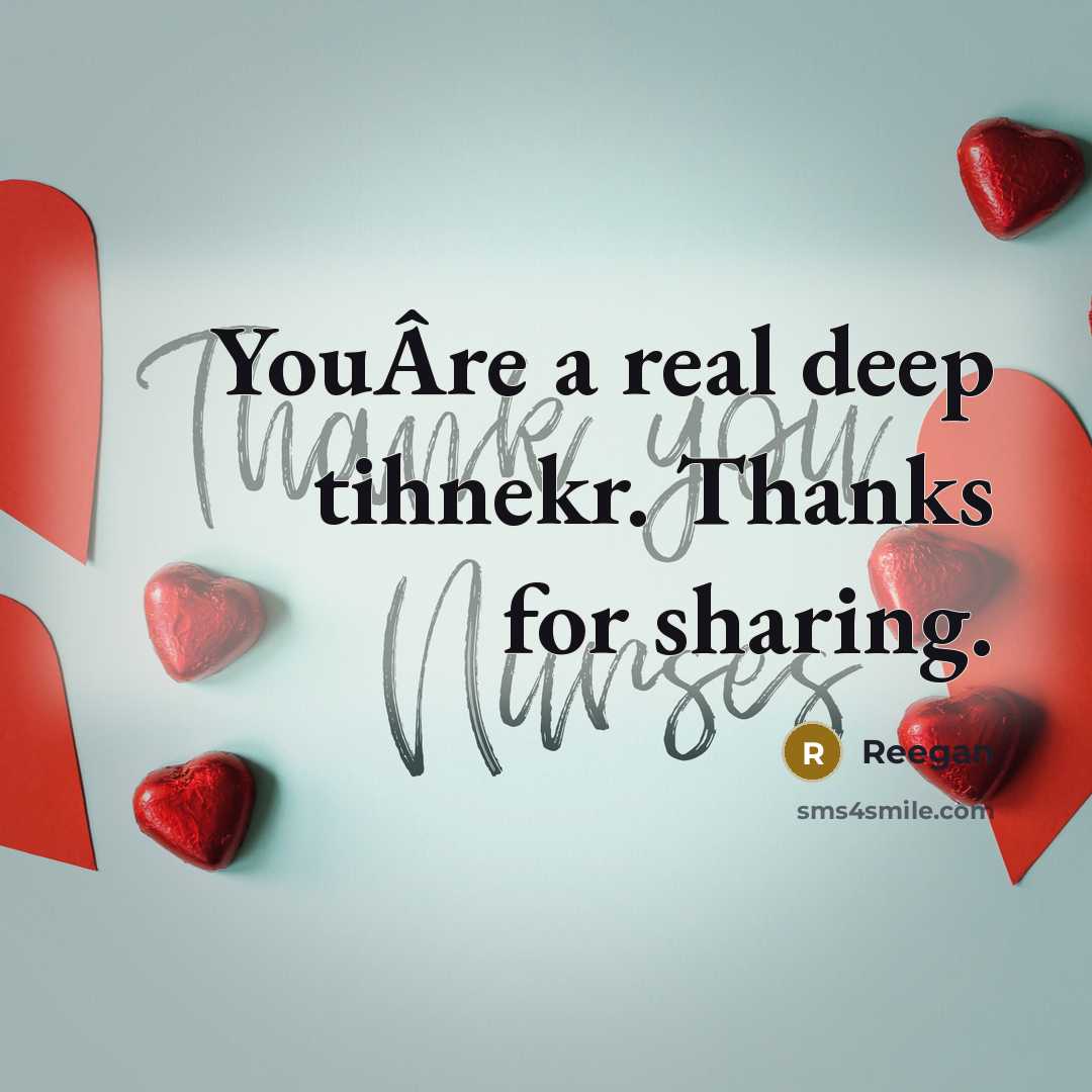 “YouÂre a real deep tihnekr. Thanks for sharing.” quote by Reegan