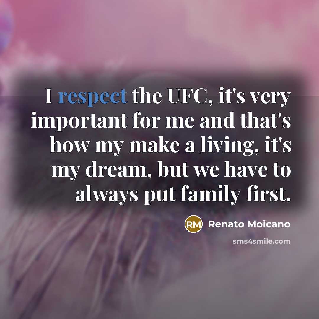 “I respect the UFC, it's very important for me and…” quote by Renato Moicano