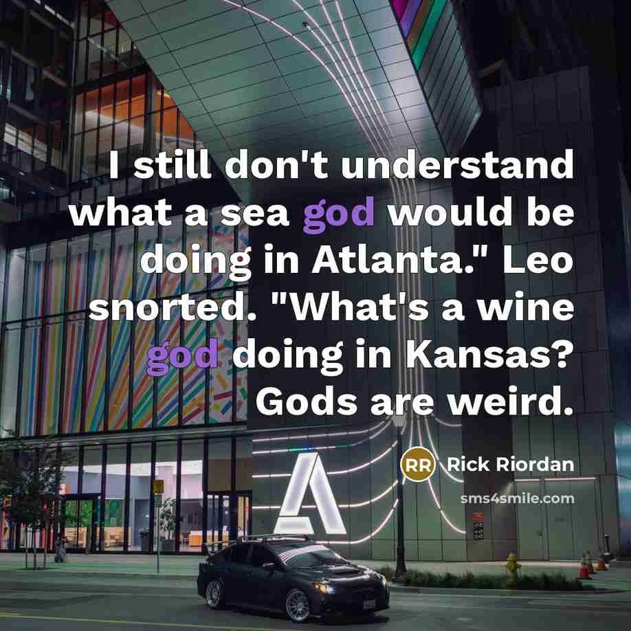 “I still don't understand what a sea god would be…” quote by Rick Riordan