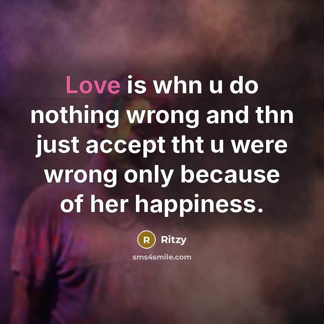 “Love is whn u do nothing wrong and thn just…” quote by Ritzy