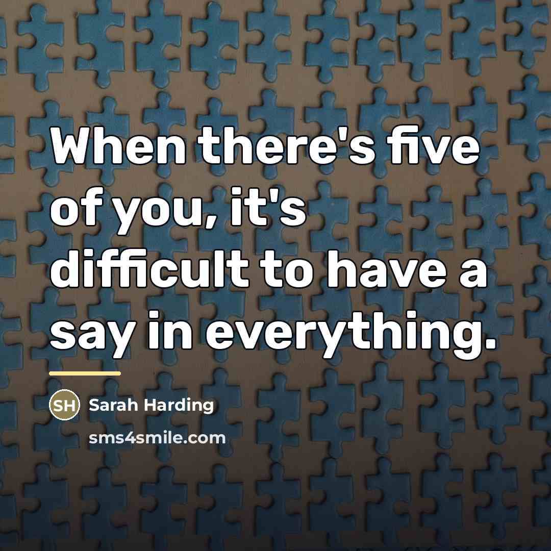 “When there's five of you, it's difficult to have a…” quote by Sarah Harding