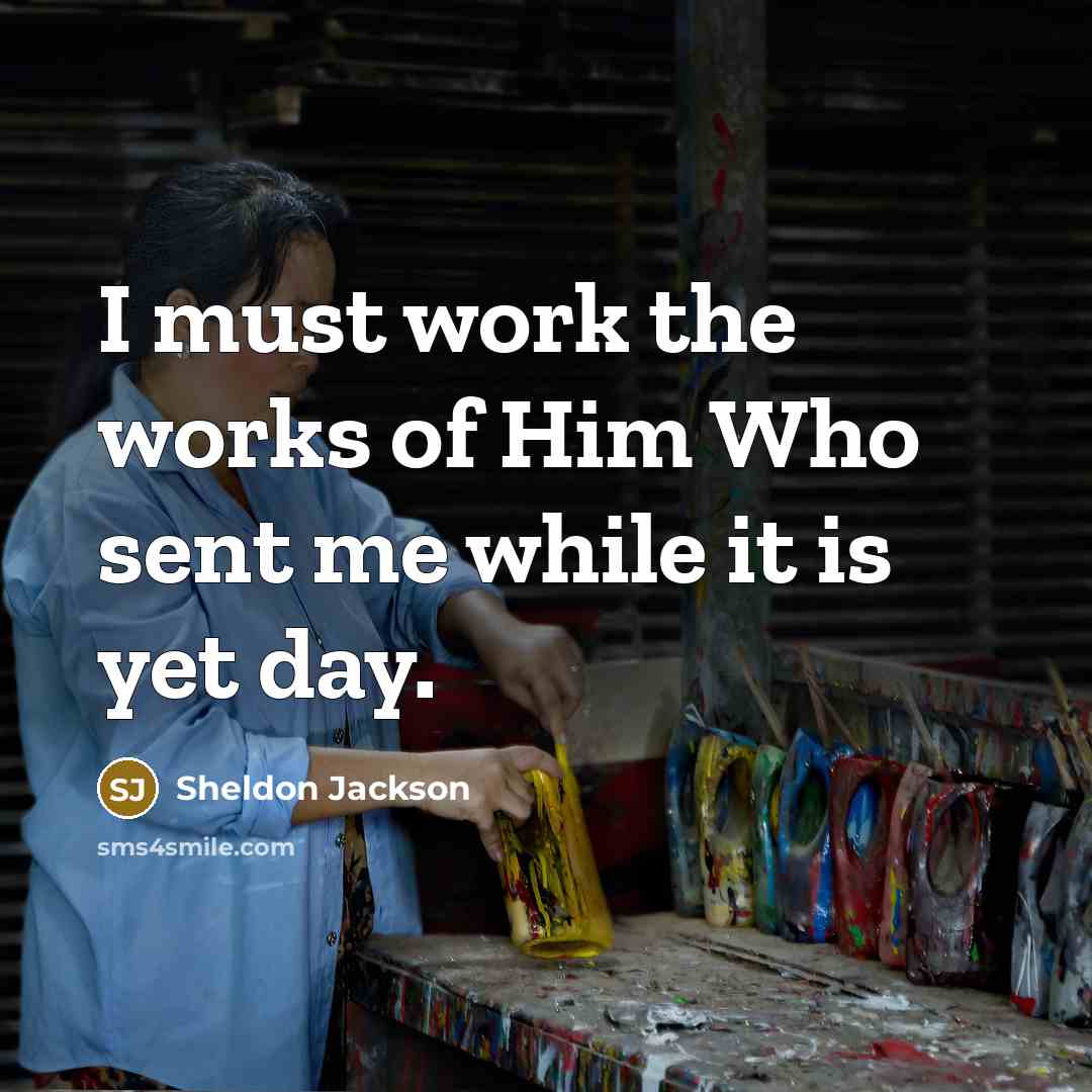 “I must work the works of Him Who sent me…” quote by Sheldon Jackson
