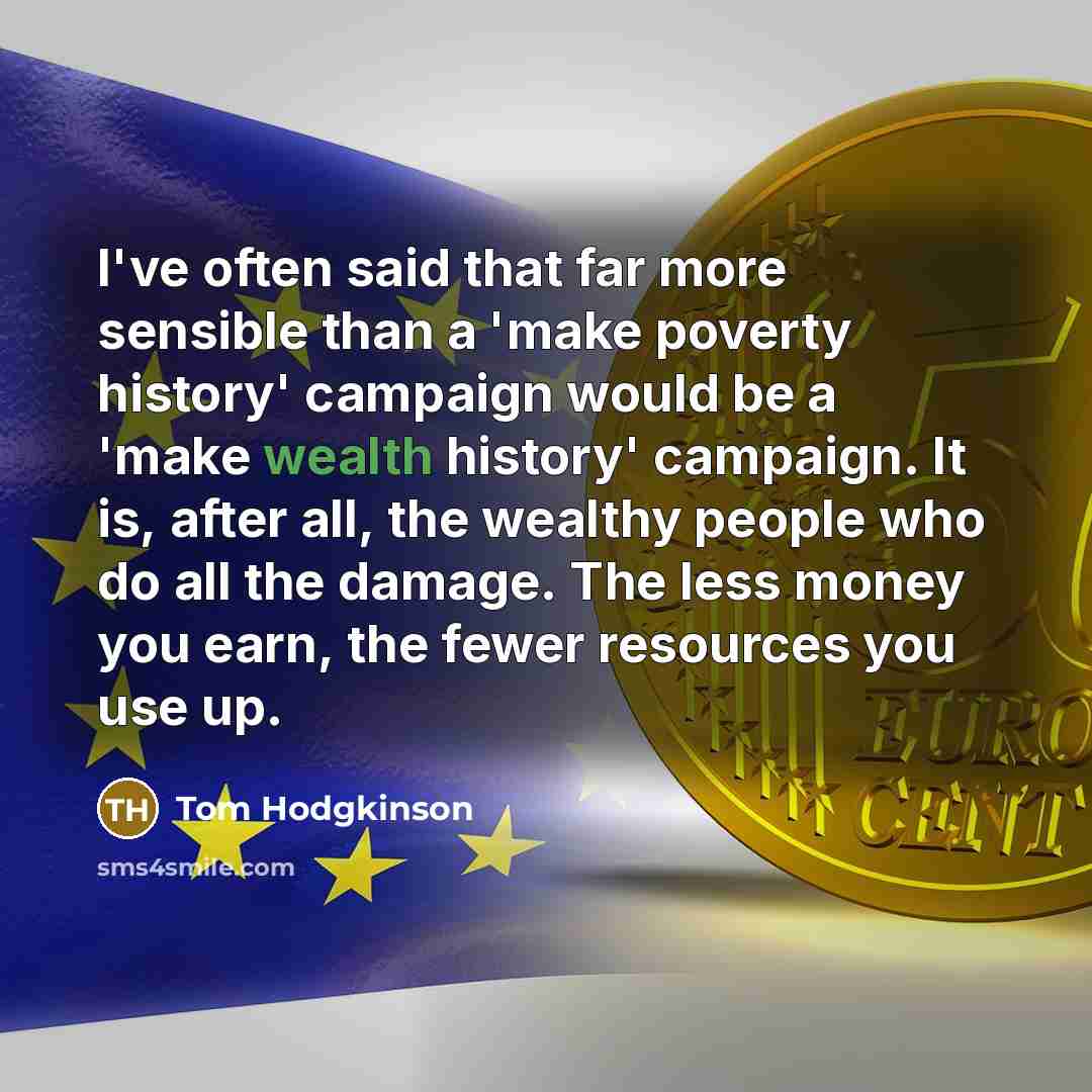 “I've often said that far more sensible than a 'make…” quote by Tom Hodgkinson