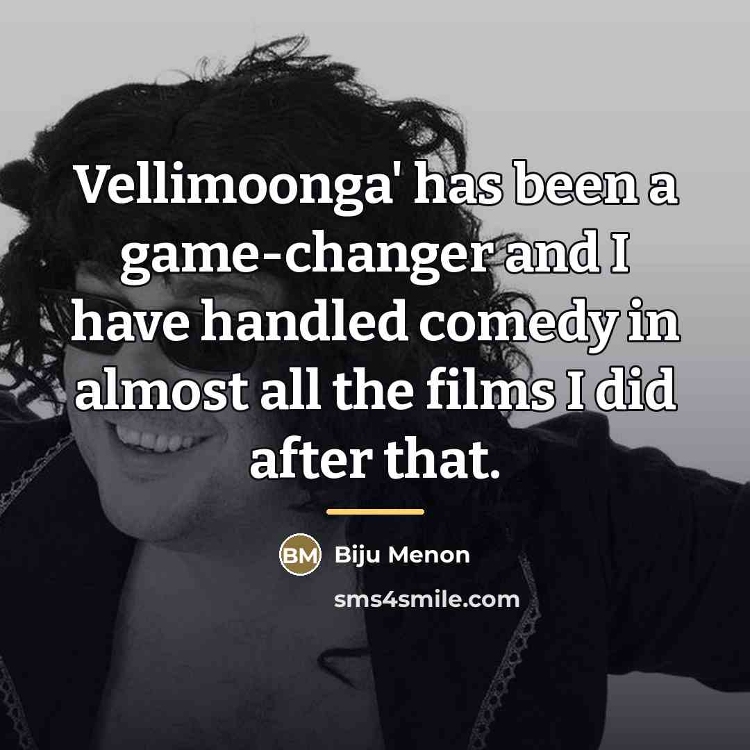 “Vellimoonga' has been a game-changer and I have handled comedy…” quote by Biju Menon