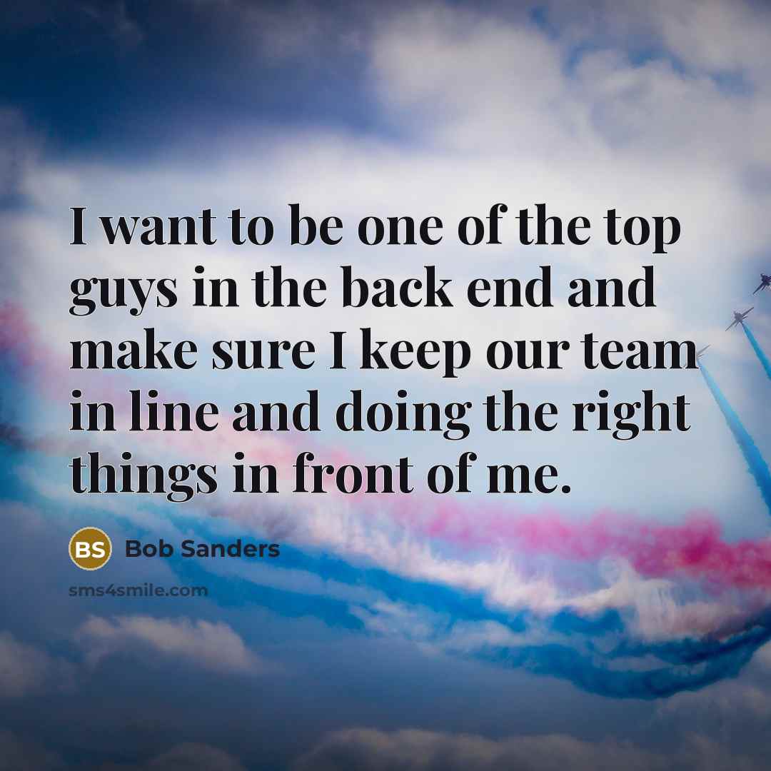 “I want to be one of the top guys in…” quote by Bob Sanders