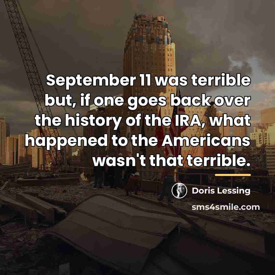 “September 11 was terrible but, if one goes back over…” quote by Doris Lessing