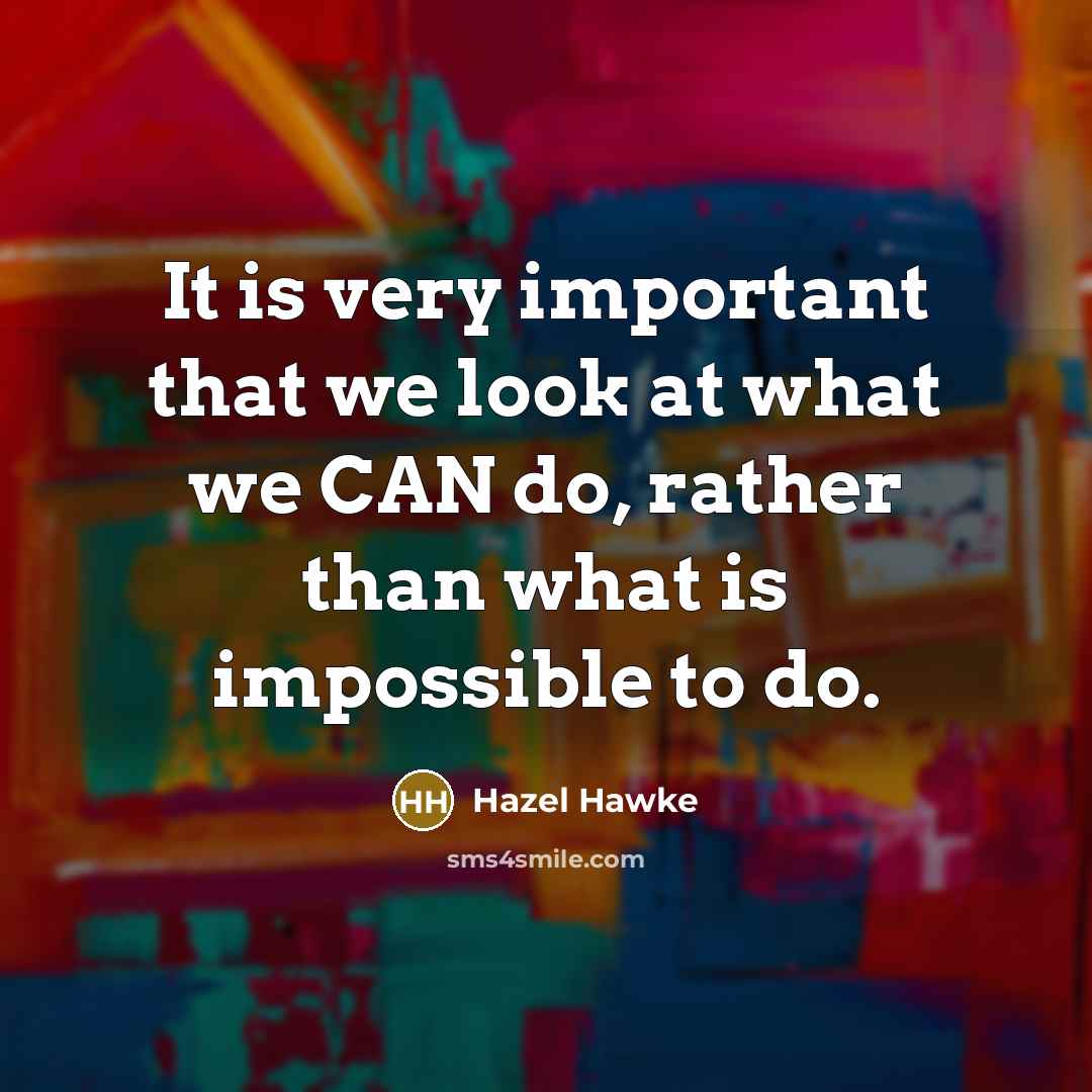 “It is very important that we look at what we…” quote by Hazel Hawke
