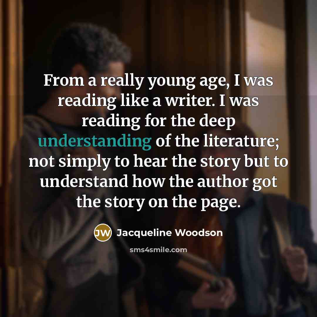 “From a really young age, I was reading like a…” quote by Jacqueline Woodson