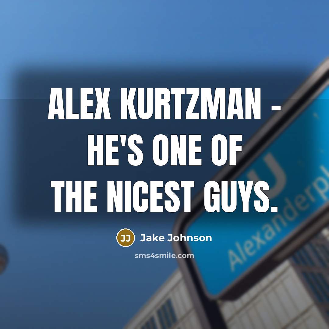 “Alex Kurtzman - he's one of the nicest guys.…” quote by Jake Johnson
