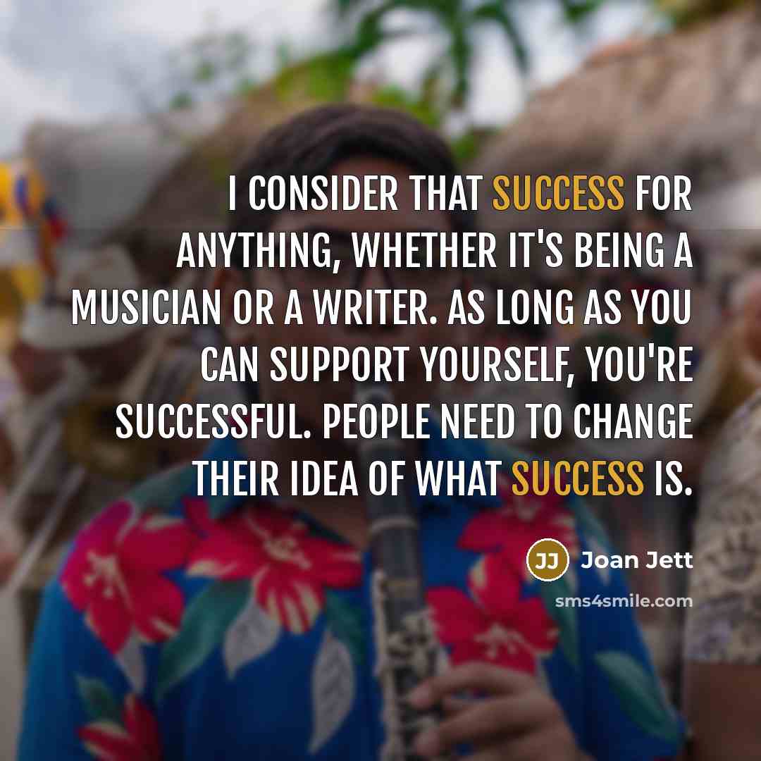 “I consider that success for anything, whether it's being a…” quote by Joan Jett