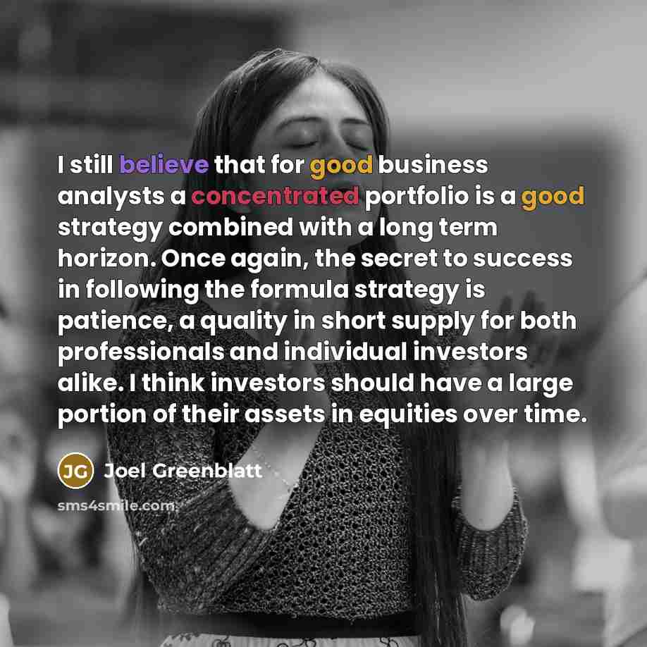 “I still believe that for good business analysts a concentrated…” quote by Joel Greenblatt