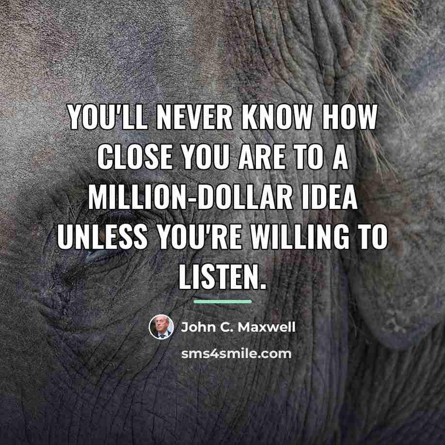 “You'll never know how close you are to a million-dollar…” quote by John C. Maxwell