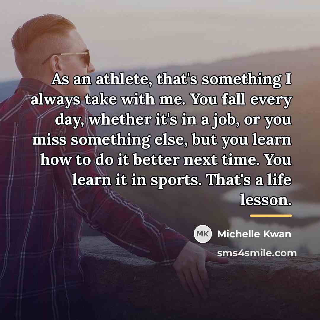 “As an athlete, that's something I always take with me.…” quote by Michelle Kwan