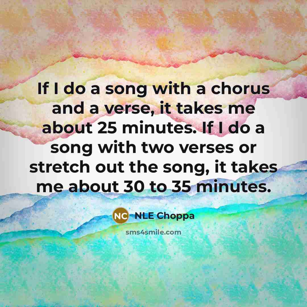 “If I do a song with a chorus and a…” quote by NLE Choppa