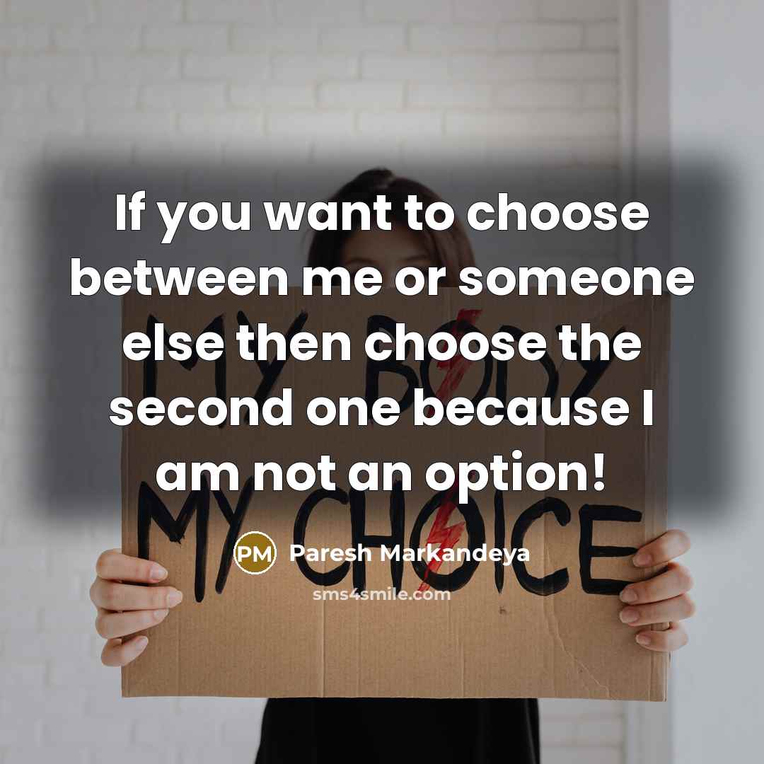 “If you want to choose between me or someone else…” quote by Paresh Markandeya