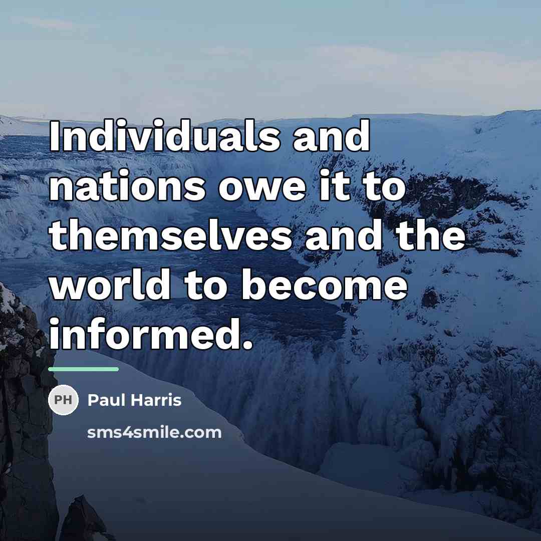 “Individuals and nations owe it to themselves and the world…” quote by Paul Harris
