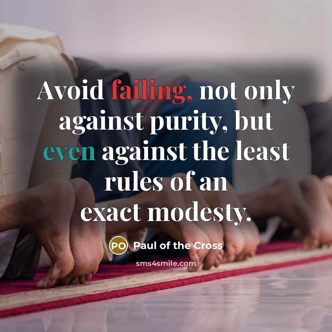 “Avoid failing, not only against purity, but even against the…” quote by Paul of the Cross