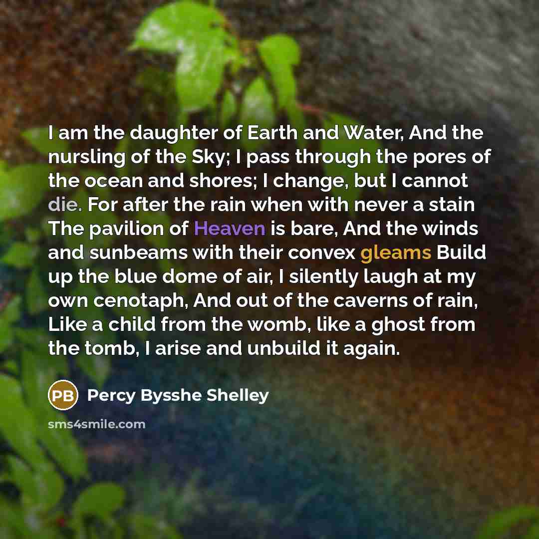 “I am the daughter of Earth and Water, And the…” quote by Percy Bysshe Shelley