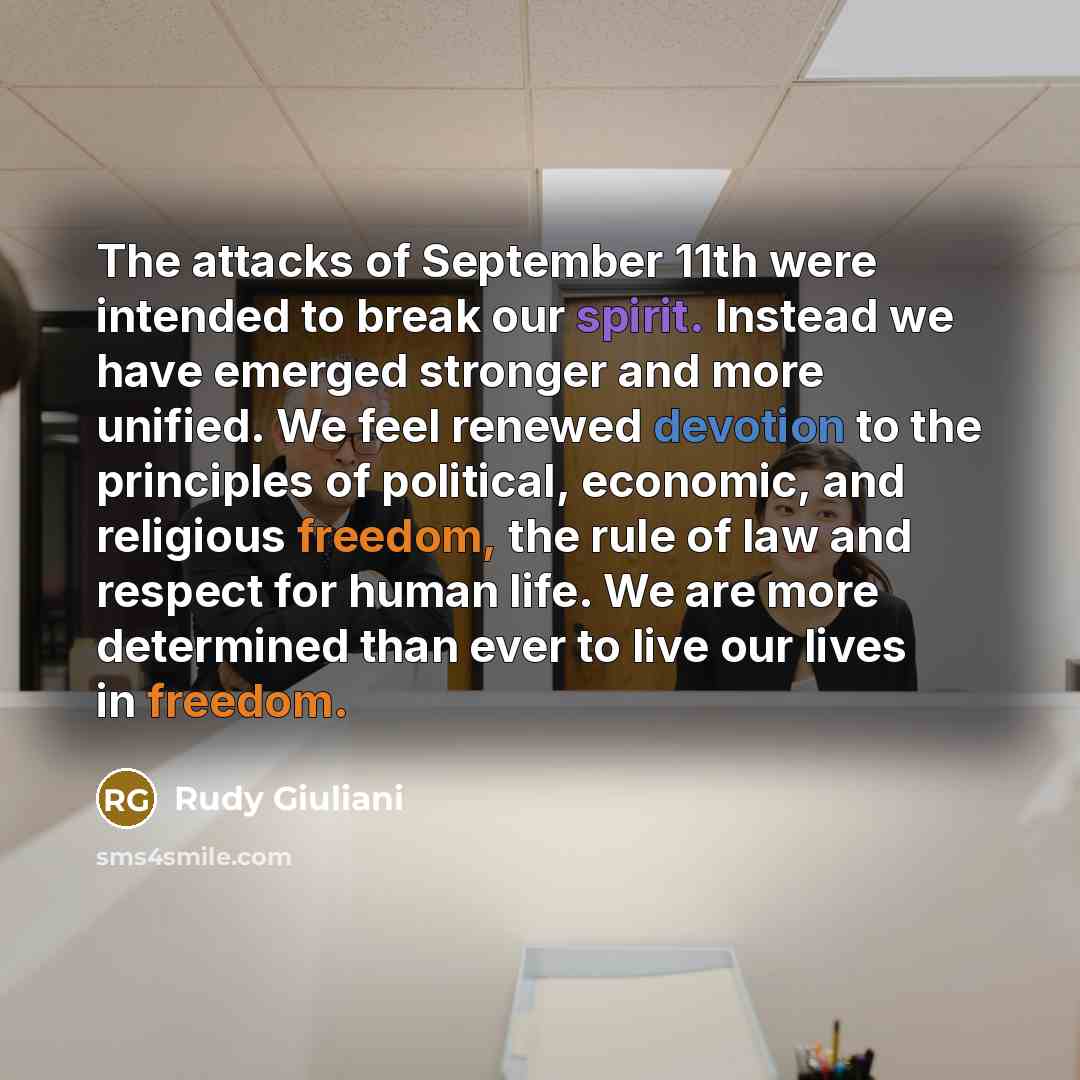 “The attacks of September 11th were intended to break our…” quote by Rudy Giuliani