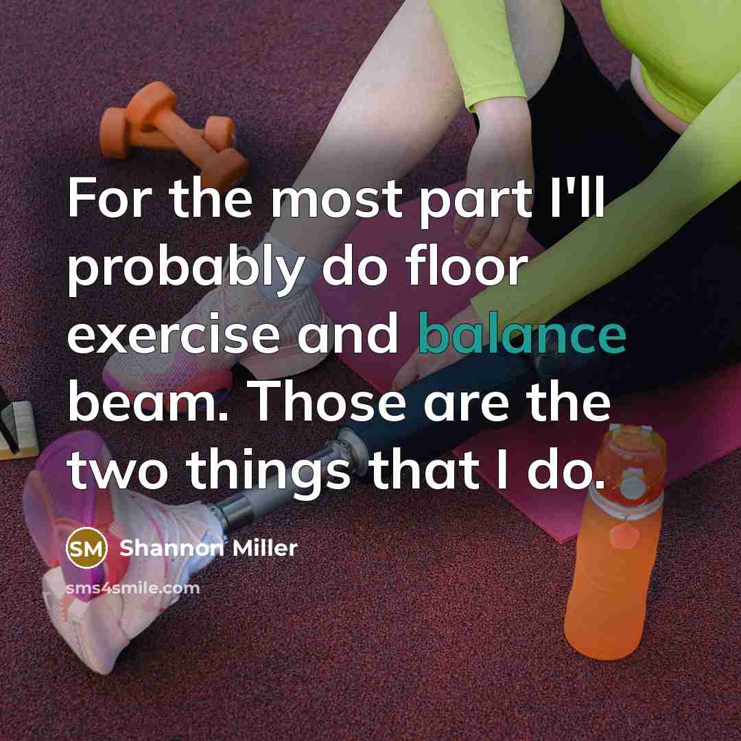 “For the most part I'll probably do floor exercise and…” quote by Shannon Miller