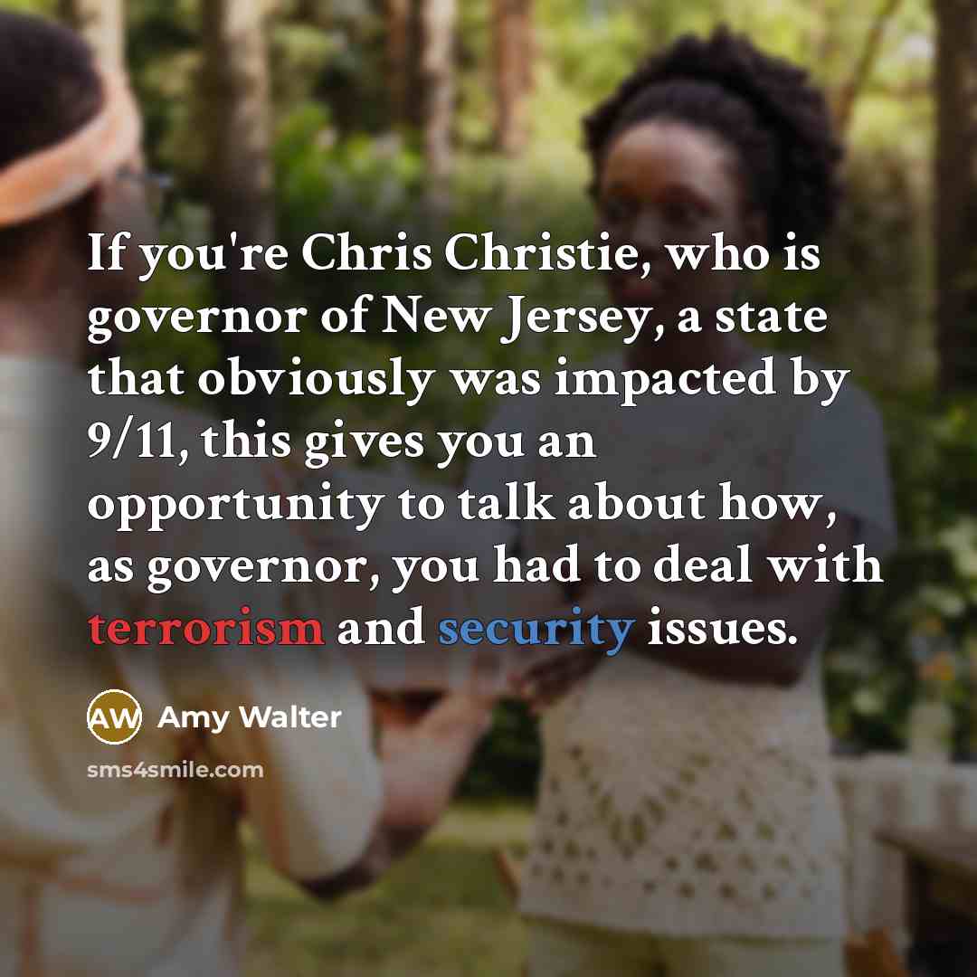“If you're Chris Christie, who is governor of New Jersey,…” quote by Amy Walter
