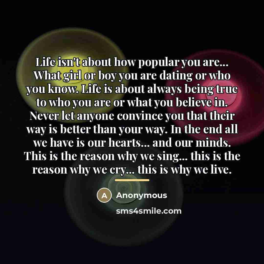 “Life isn't about how popular you are... What girl or…” quote by Anonymous
