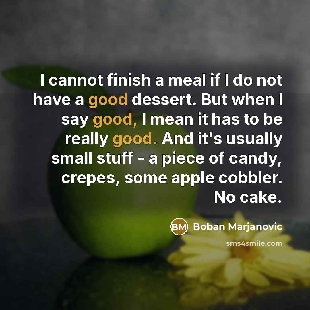 “I cannot finish a meal if I do not have…” quote by Boban Marjanovic
