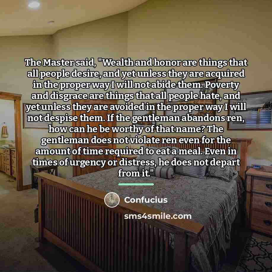 “The Master said, "Wealth and honor are things that all…” quote by Confucius