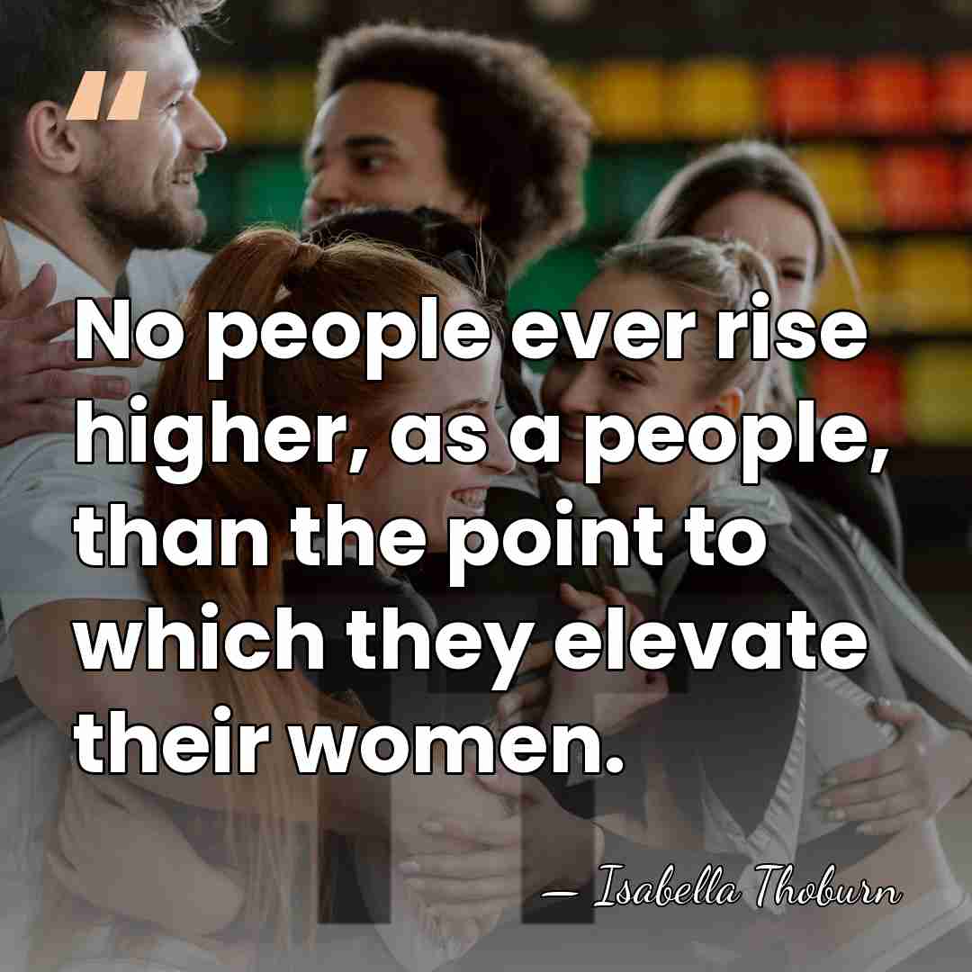 No people ever rise higher, as a people, than the point to&hellip; - Isabella Thoburn