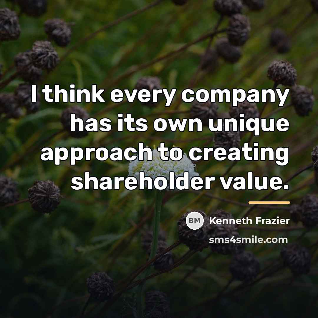 “I think every company has its own unique approach to…” quote by Kenneth Frazier