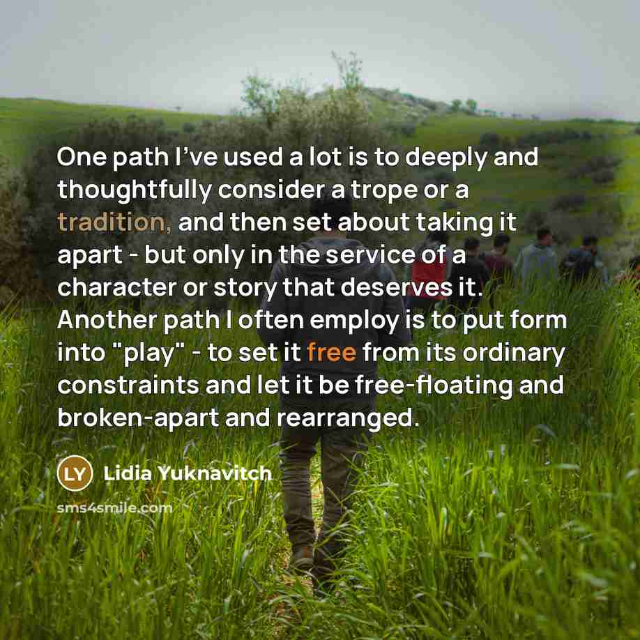 “One path I've used a lot is to deeply and…” quote by Lidia Yuknavitch